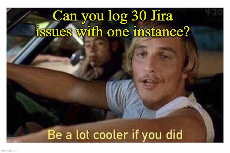 Be a lot cooler if you could automate all the things ever